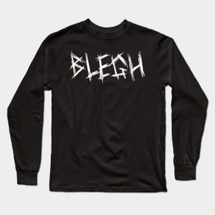 Blegh Core Vocalist Djent Deathcore Long Sleeve T-Shirt